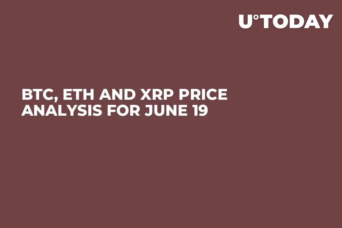 BTC, ETH and XRP Price Analysis for June 19