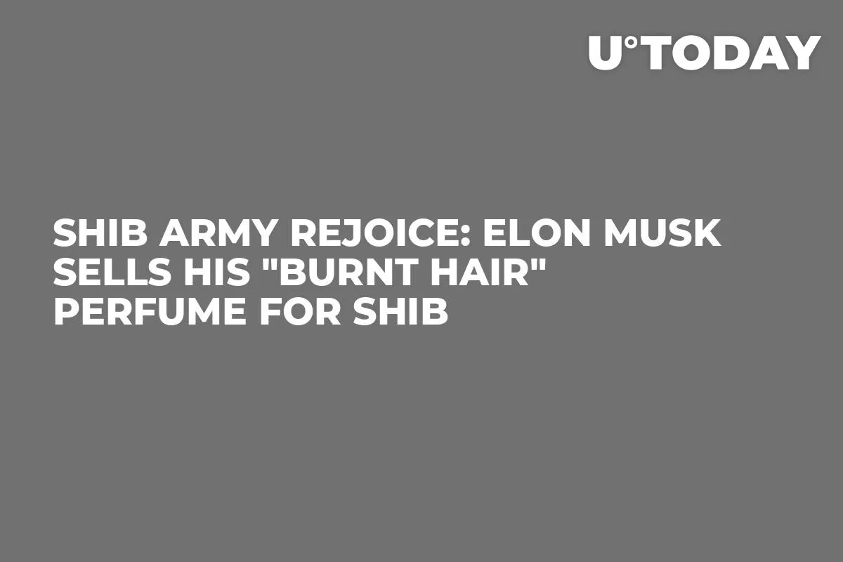 SHIB Army Rejoice: Elon Musk Sells His "Burnt Hair" Perfume for SHIB