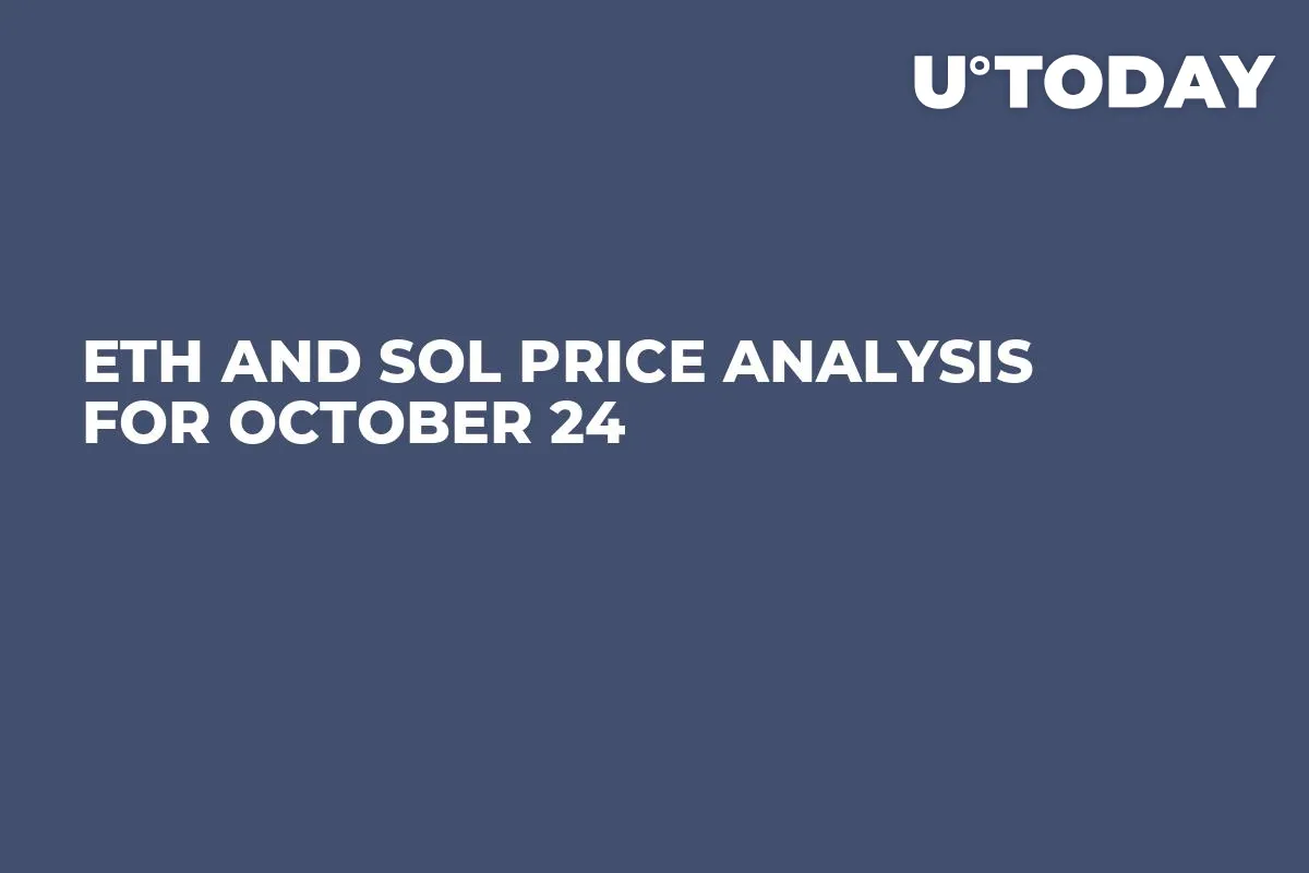 ETH and SOL Price Analysis for October 24