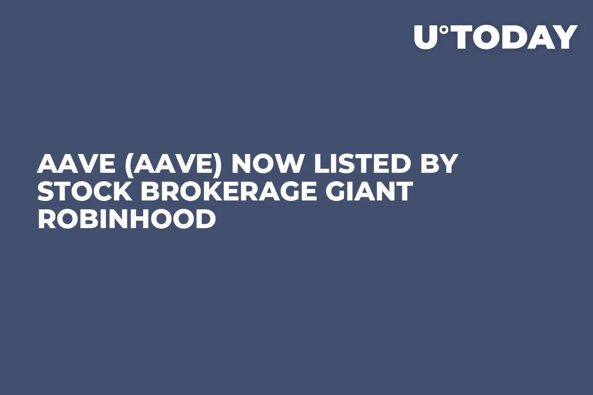 AAVE (AAVE) Now Listed by Stock Brokerage Giant Robinhood