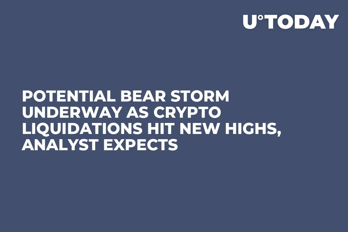 Potential Bear Storm Underway as Crypto Liquidations Hit New Highs, Analyst Expects