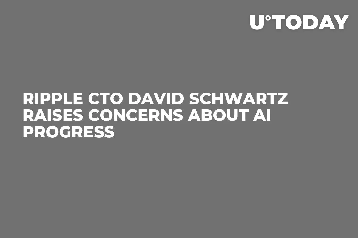 Ripple CTO David Schwartz Raises Concerns About AI Progress