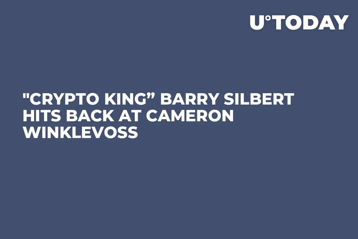 "Crypto King” Barry Silbert Hits Back at Cameron Winklevoss 