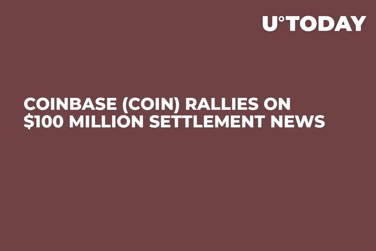 Coinbase (COIN) Rallies on $100 Million Settlement News
