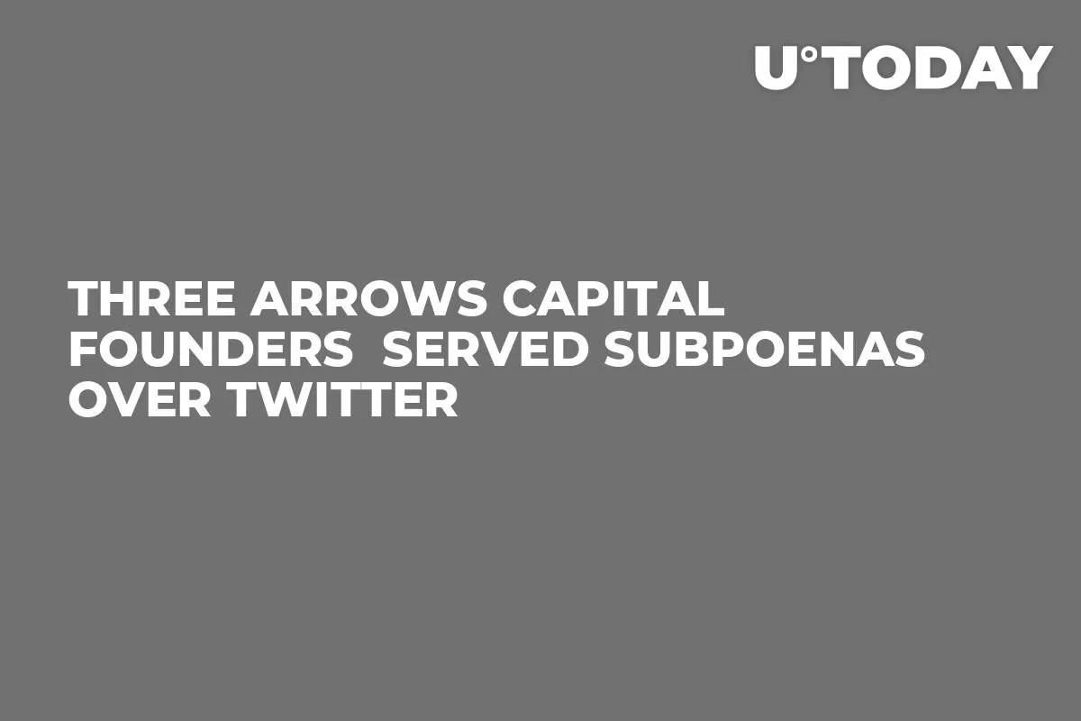 Three Arrows Capital Founders  Served Subpoenas Over Twitter 
