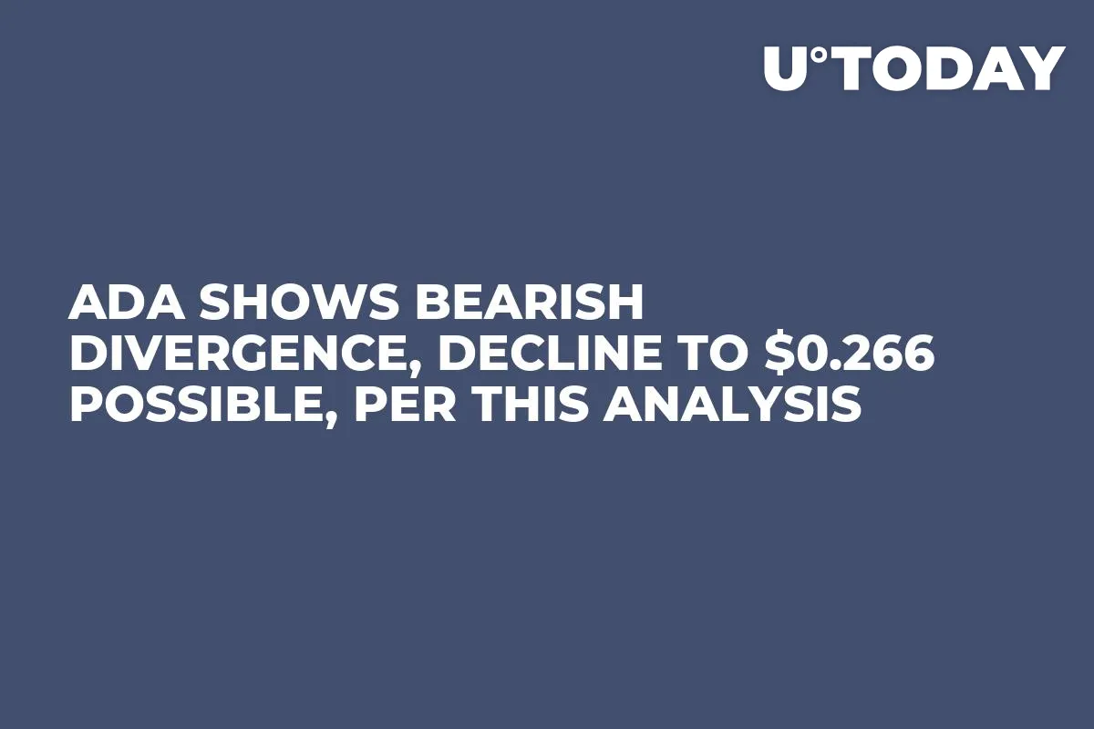 ADA Shows Bearish Divergence, Decline to $0.266 Possible, Per This Analysis