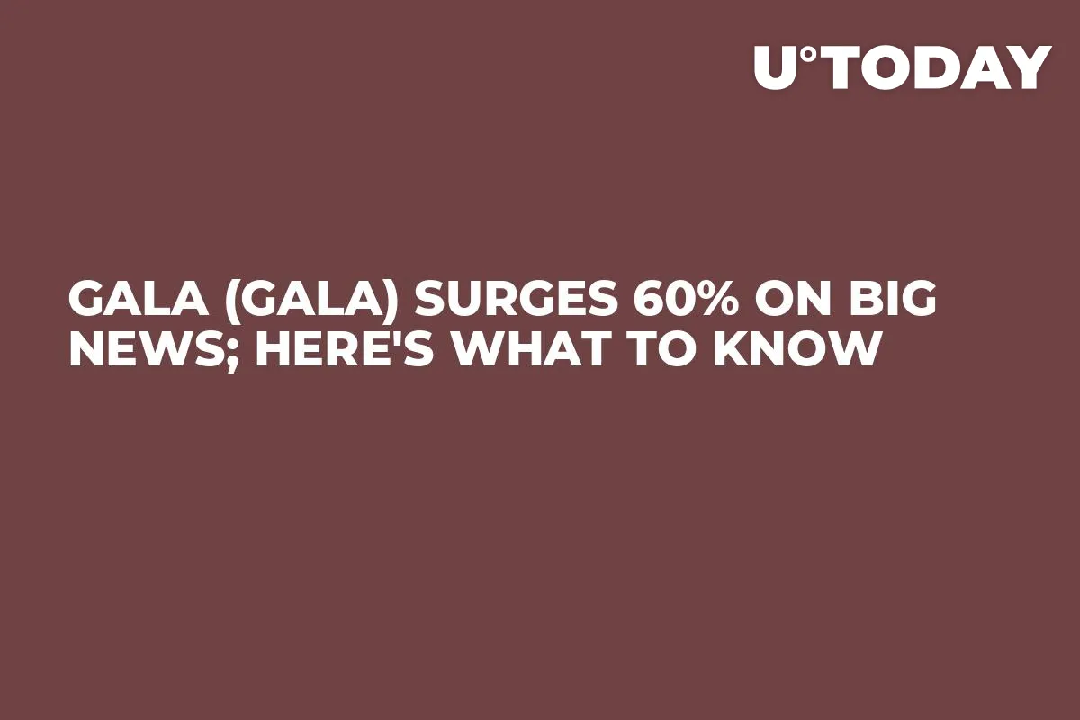 Gala (GALA) Surges 60% on Big News; Here's What to Know