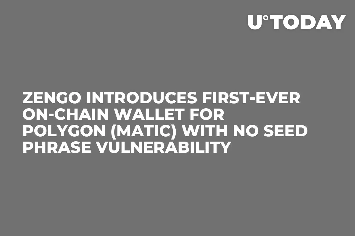 ZenGo Introduces First-Ever On-Chain Wallet for Polygon (MATIC) with No Seed Phrase Vulnerability