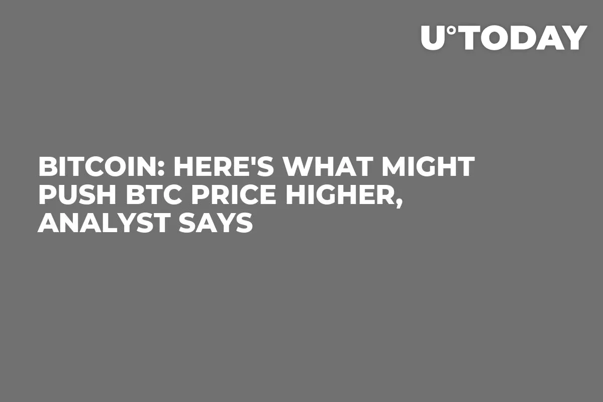 Bitcoin: Here's What Might Push BTC Price Higher, Analyst Says