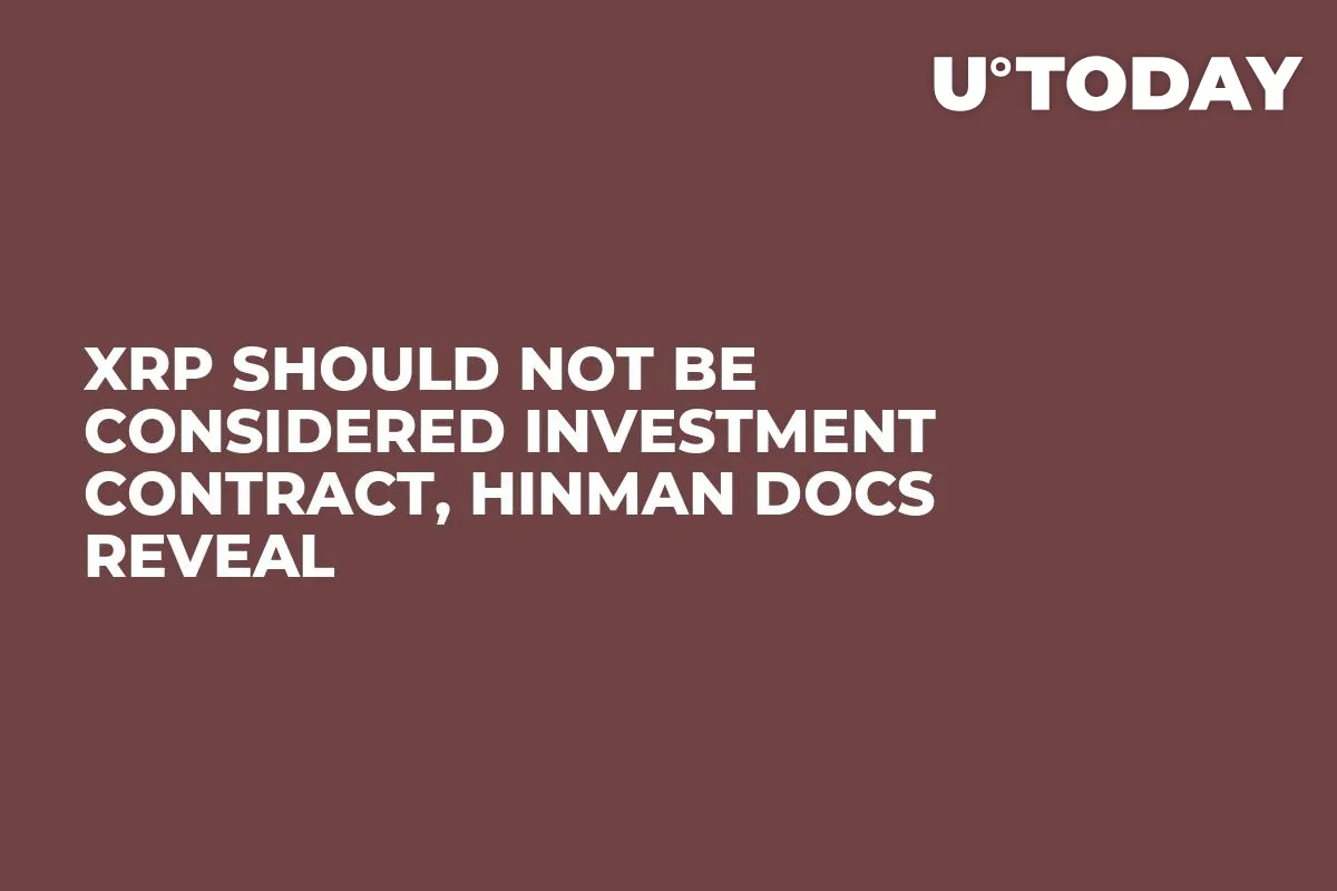 XRP Should Not Be Considered Investment Contract, Hinman Docs Reveal