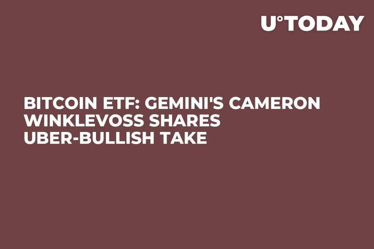 Bitcoin ETF: Gemini's Cameron Winklevoss Shares Uber-Bullish Take