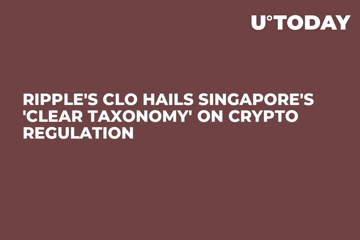 Ripple's CLO Hails Singapore's 'Clear Taxonomy' on Crypto Regulation