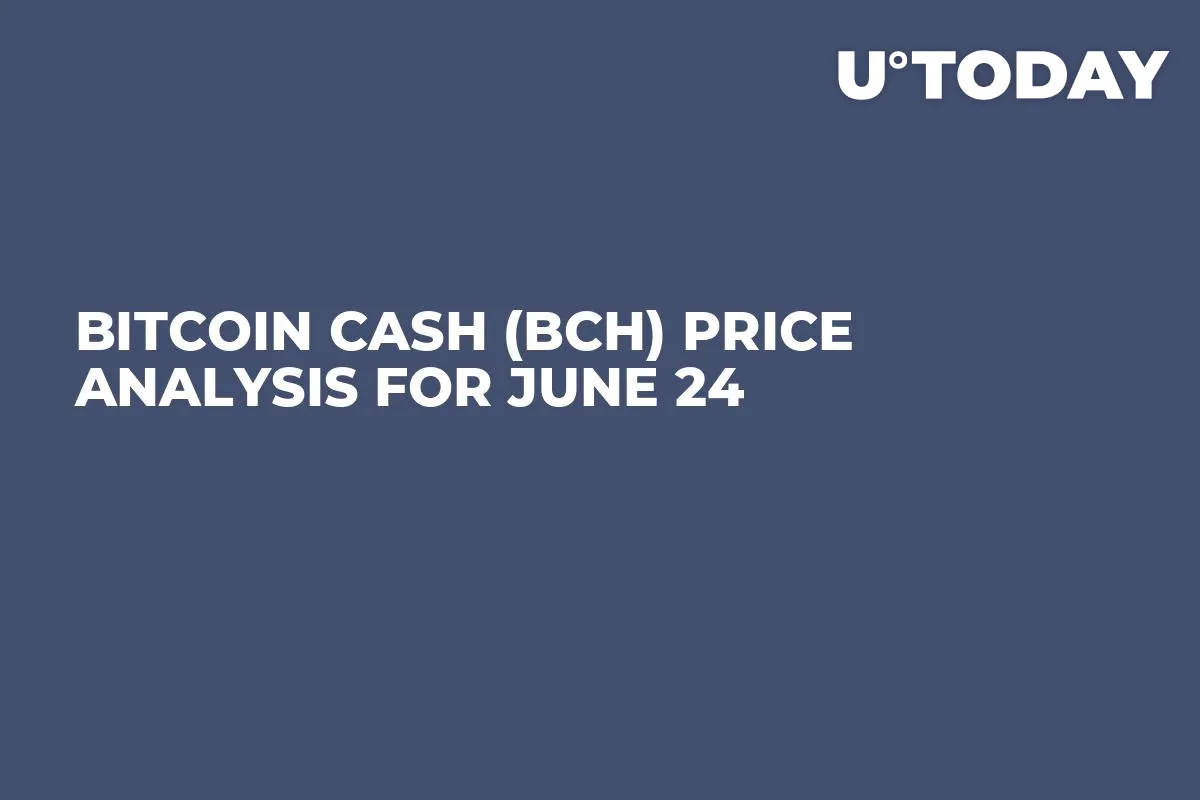 Bitcoin Cash (BCH) Price Analysis for June 24
