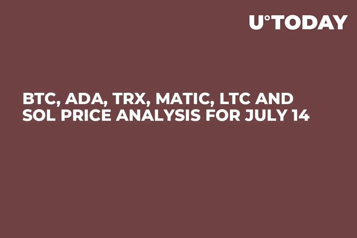 BTC, ADA, TRX, MATIC, LTC and SOL Price Analysis for July 14