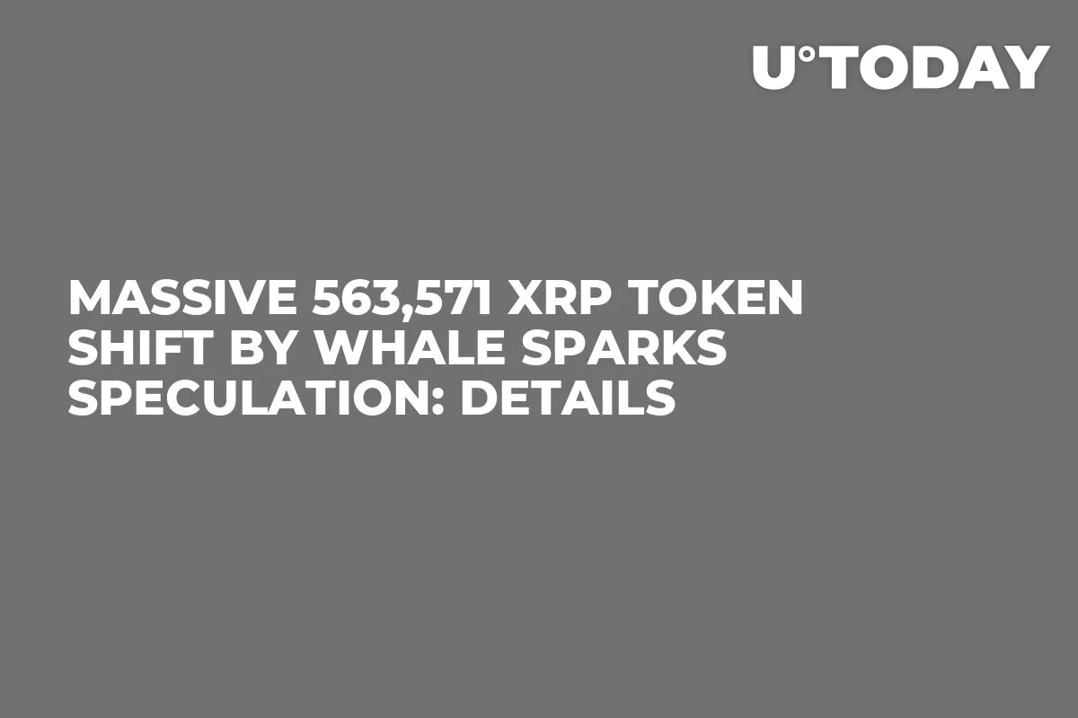 Massive 563,571 XRP Token Shift by Whale Sparks Speculation: Details