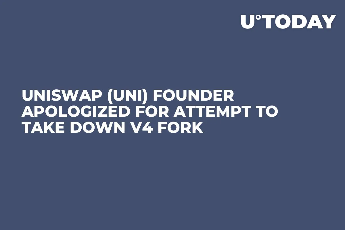 Uniswap (UNI) Founder Apologized for Attempt to Take Down v4 Fork