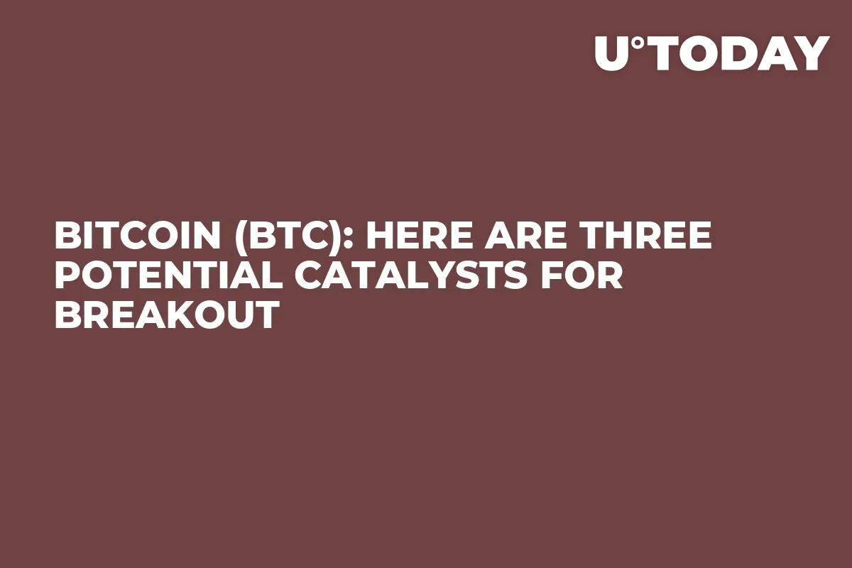 Bitcoin (BTC): Here Are Three Potential Catalysts for Breakout