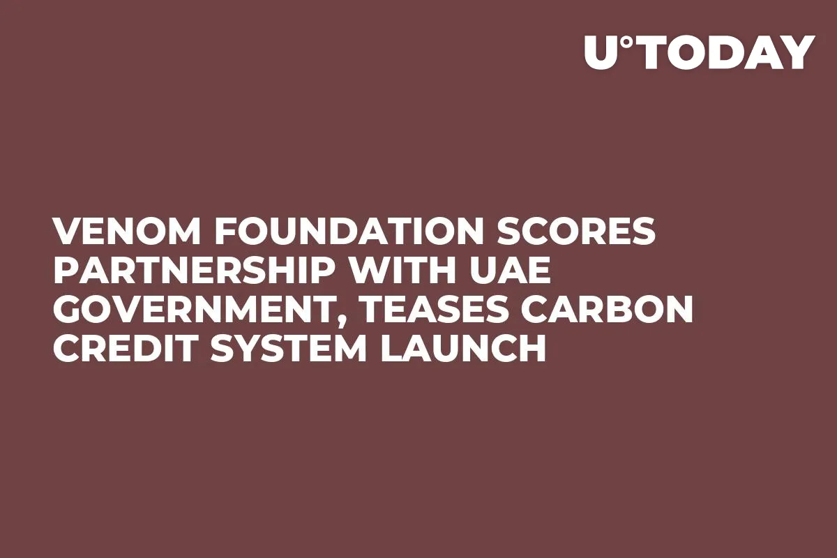 Venom Foundation Scores Partnership With UAE Government, Teases Carbon Credit System Launch