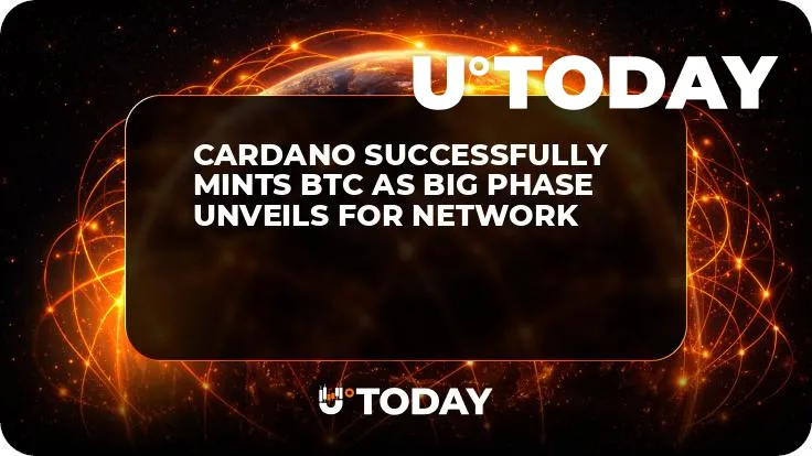 Cardano Successfully Mints BTC as Big Phase Unveils for Network