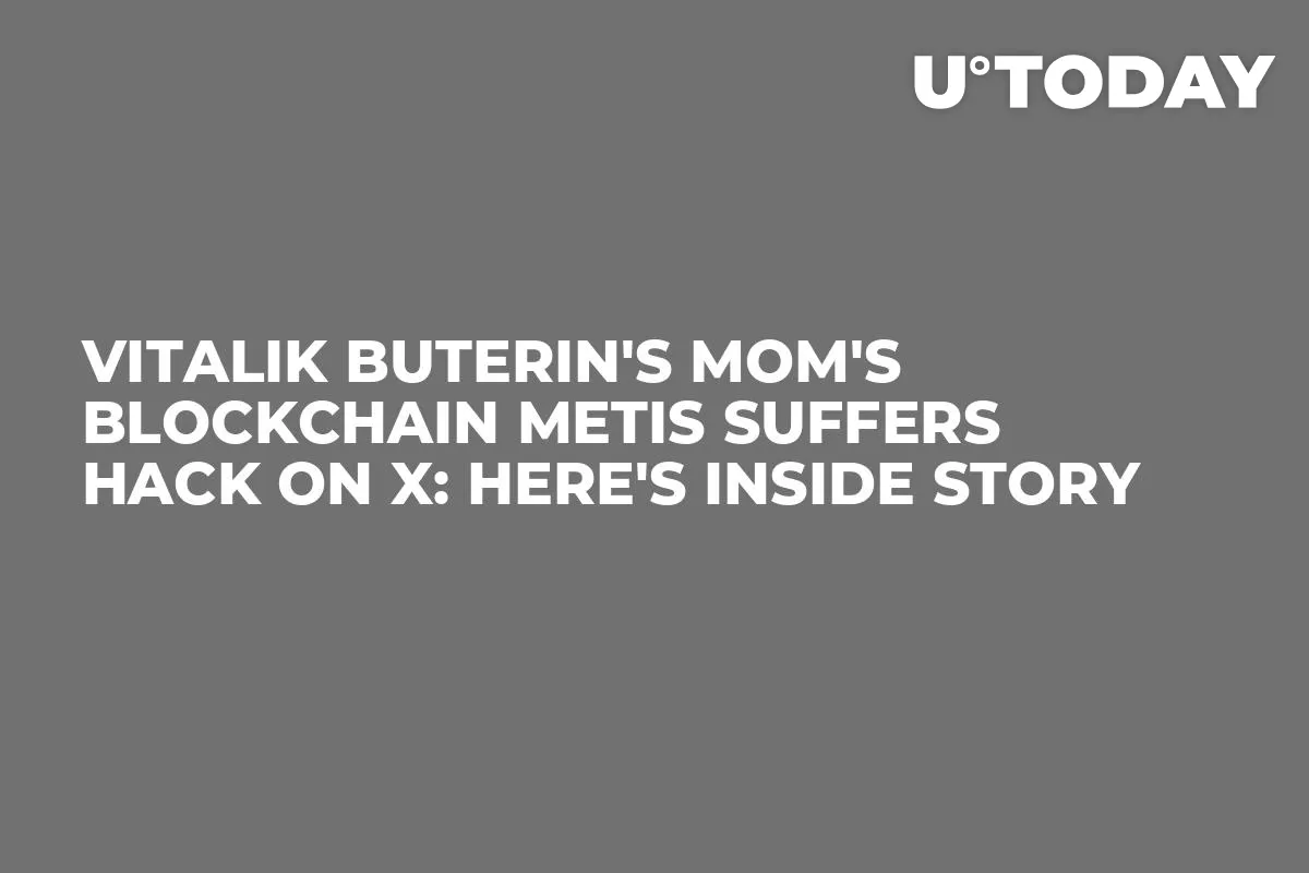 Vitalik Buterin's Mom's Blockchain Metis Suffers Hack on X: Here's Inside Story