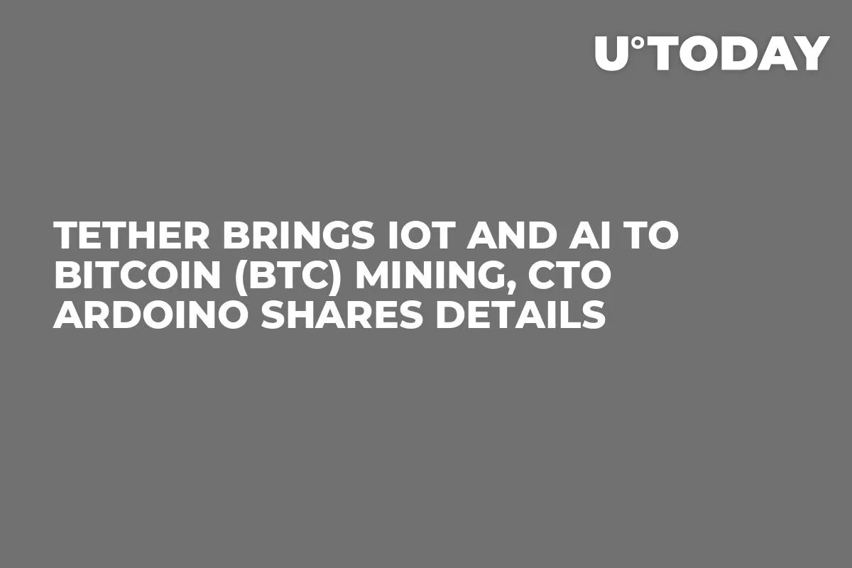 Tether Brings IoT and AI to Bitcoin (BTC) Mining, CTO Ardoino Shares Details