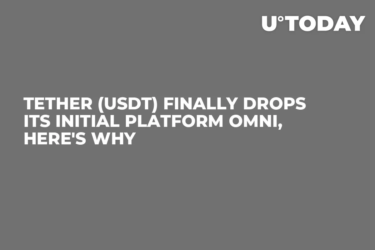 Tether (USDT) Finally Drops Its Initial Platform Omni, Here's Why