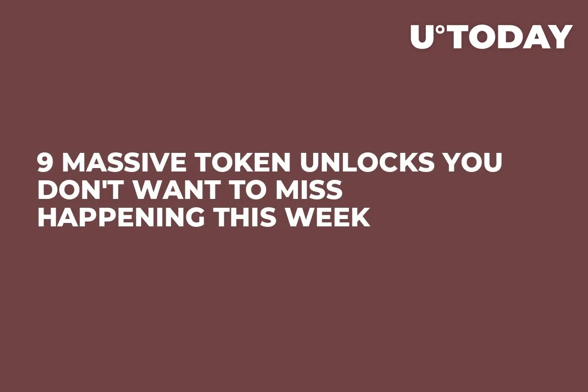 9 Massive Token Unlocks You Don't Want to Miss Happening This Week