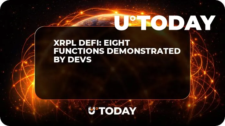 XRPL DeFi: Eight Functions Demonstrated by Devs