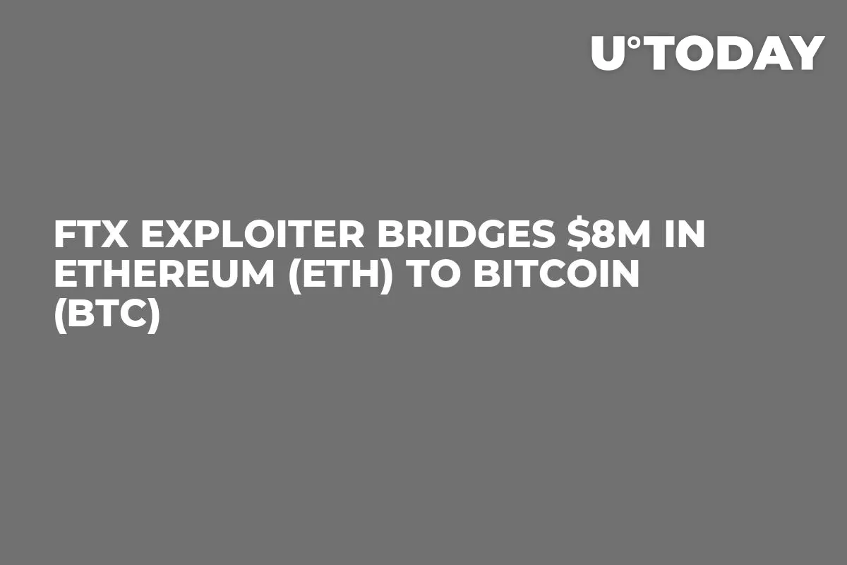 FTX Exploiter Bridges $8M in Ethereum (ETH) to Bitcoin (BTC)
