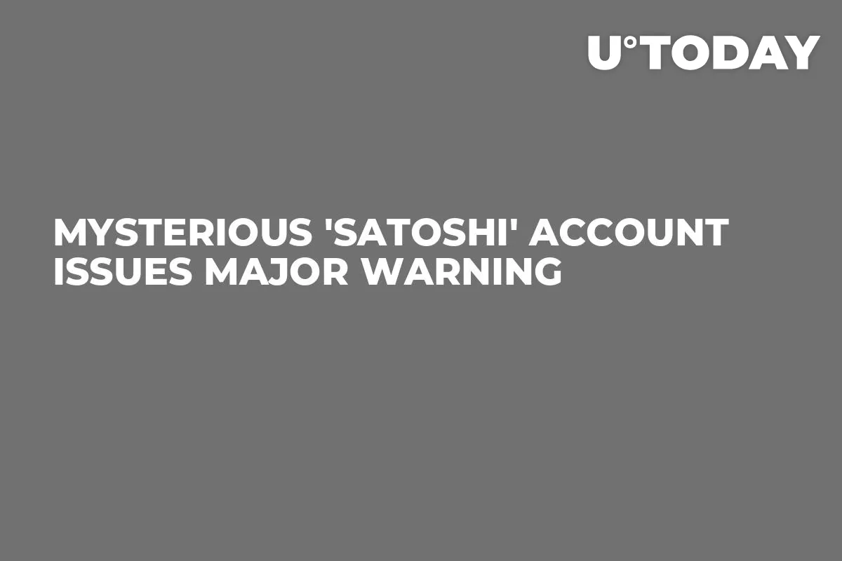 Mysterious 'Satoshi' Account Issues Major Warning