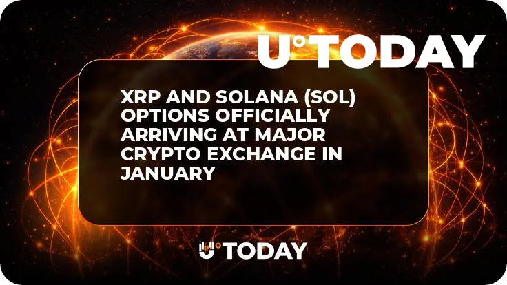 XRP and Solana (SOL) Options Officially Arriving at Major Crypto Exchange in January