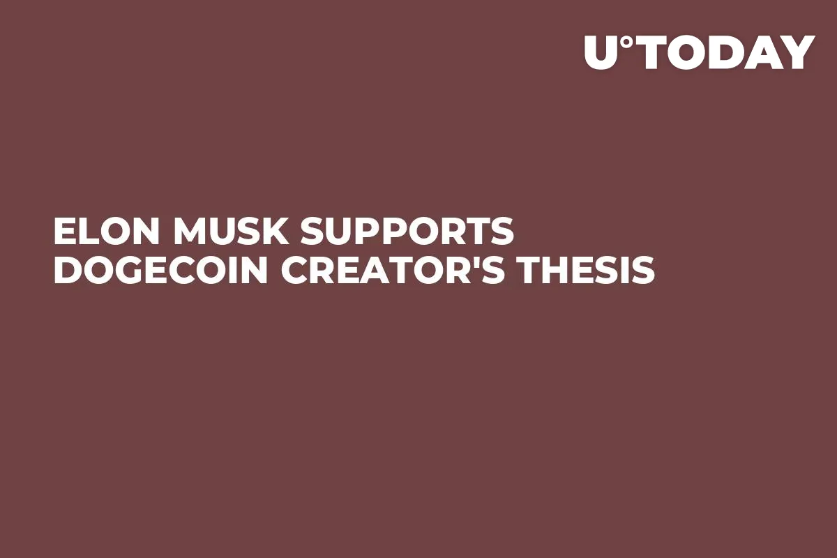 Elon Musk Supports Dogecoin Creator's Thesis