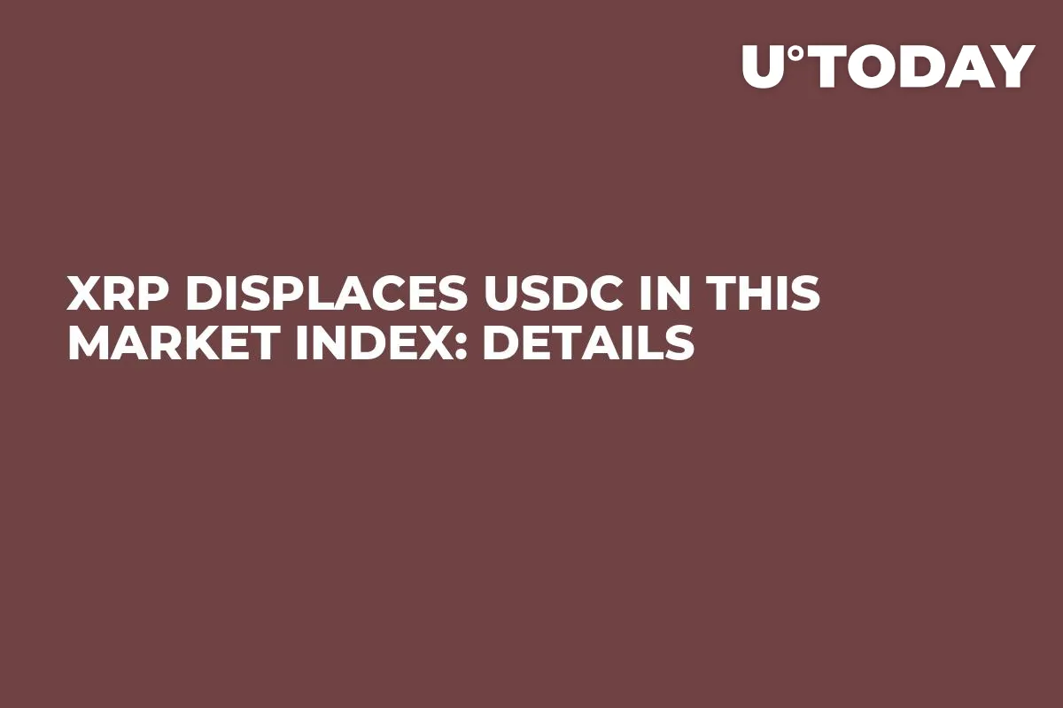 XRP Displaces USDC in This Market Index: Details