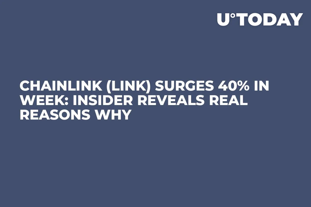 Chainlink (LINK) Surges 40% in Week: Insider Reveals Real Reasons Why