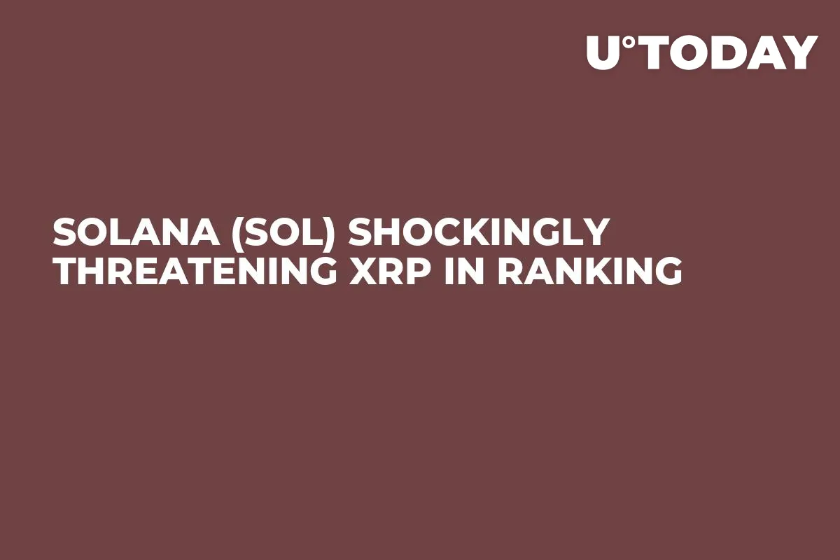 Solana (SOL) Shockingly Threatening XRP in Ranking