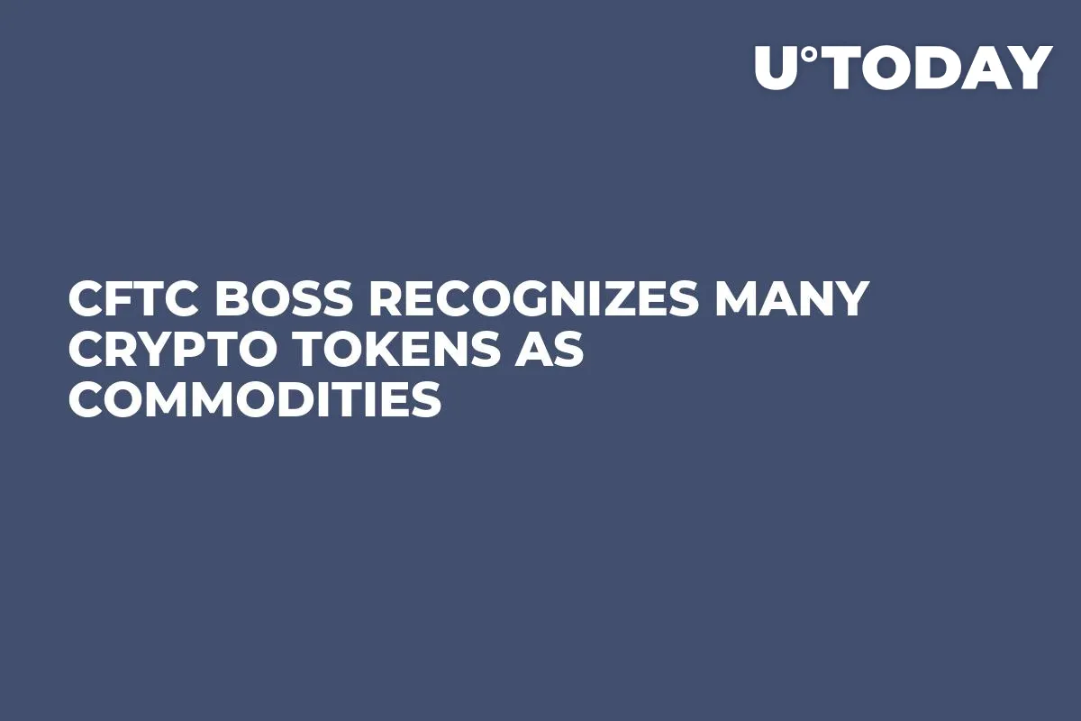 CFTC Boss Recognizes Many Crypto Tokens as Commodities