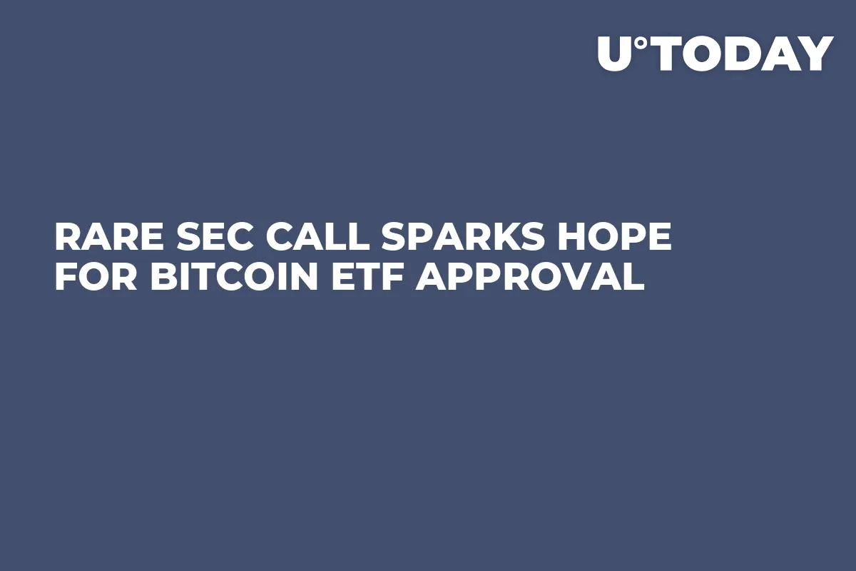 Rare SEC Call Sparks Hope for Bitcoin ETF Approval