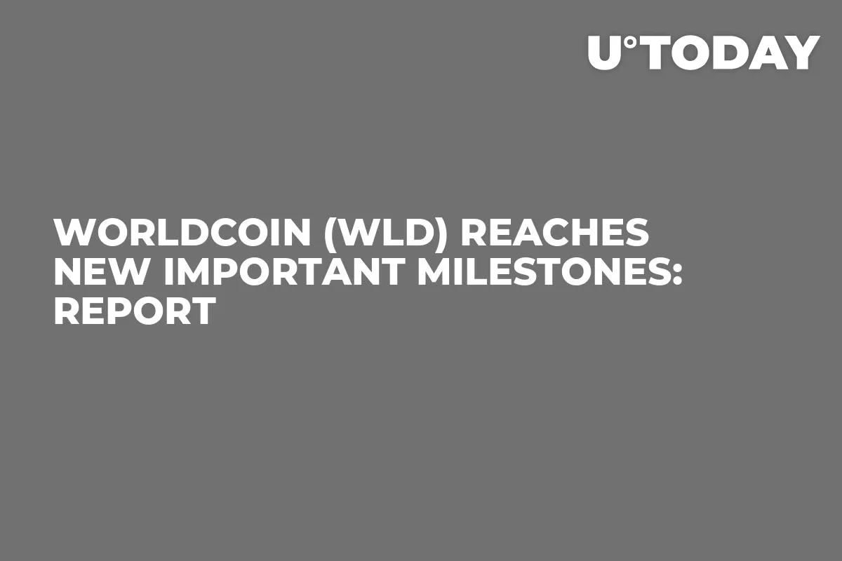 Worldcoin (WLD) Reaches New Important Milestones: Report