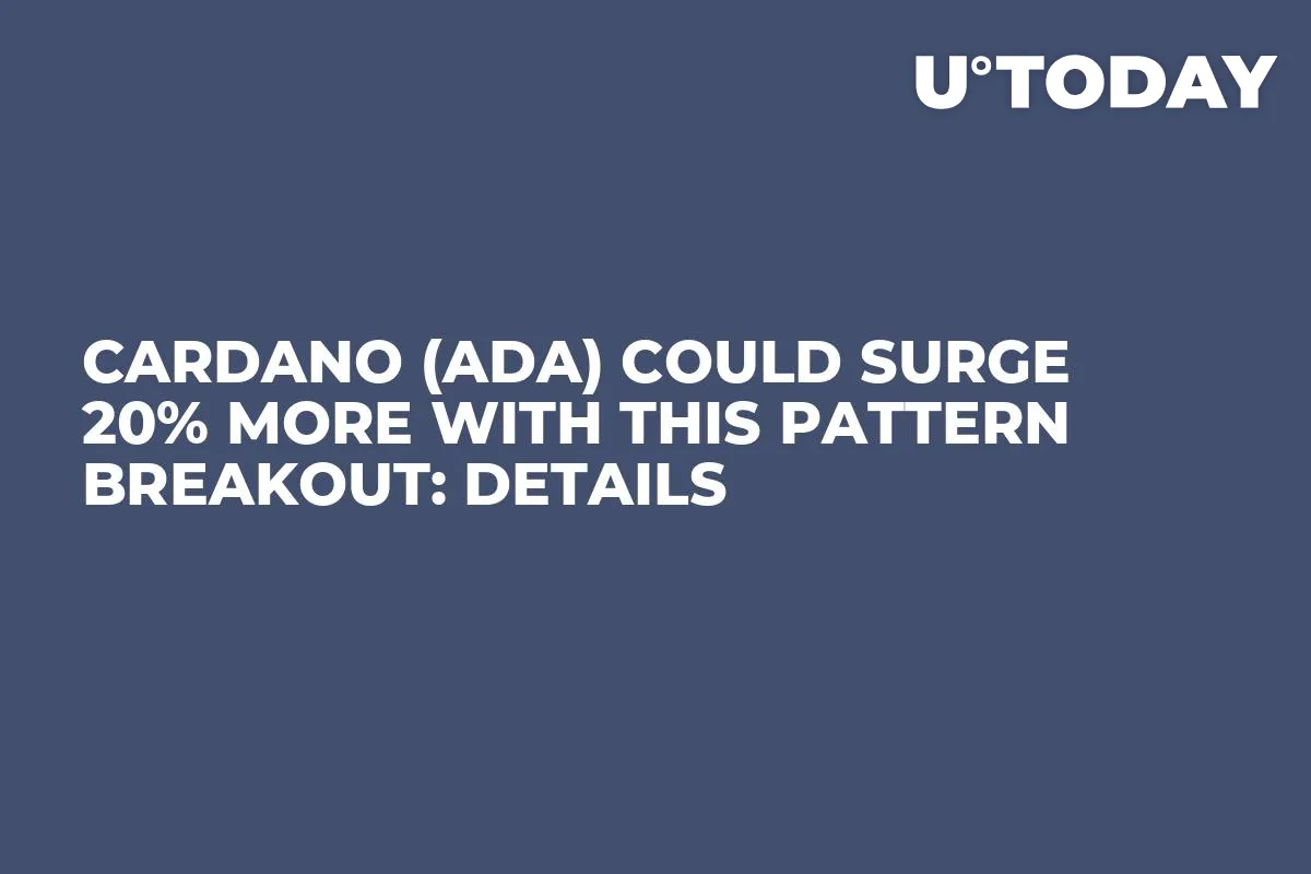 Cardano (ADA) Could Surge 20% More With This Pattern Breakout: Details