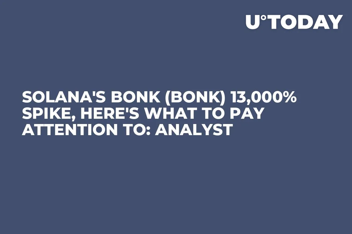 Solana's Bonk (BONK) 13,000% Spike, Here's What to Pay Attention To: Analyst