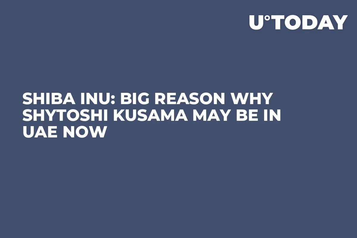 Shiba Inu: Big Reason Why Shytoshi Kusama May Be in UAE Now