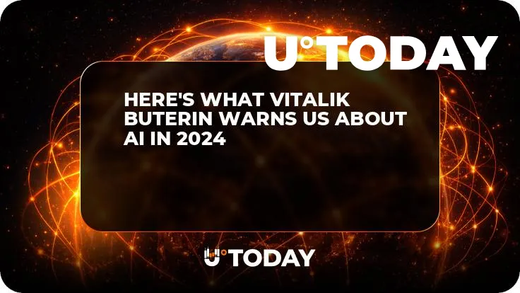Here's What Vitalik Buterin Warns Us About AI in 2024