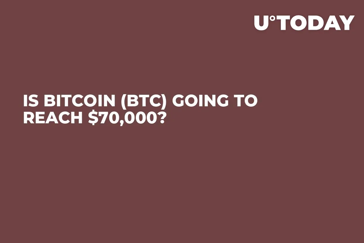Is Bitcoin (BTC) Going to Reach $70,000? 