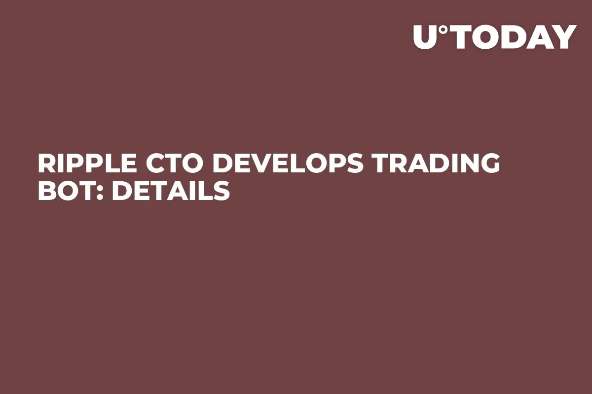 Ripple CTO Develops Trading Bot: Details 