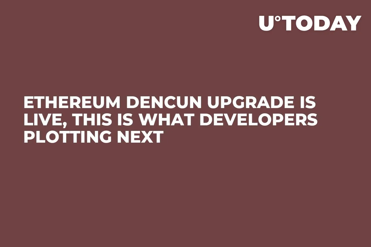 Ethereum Dencun Upgrade Is Live, This Is What Developers Plotting Next
