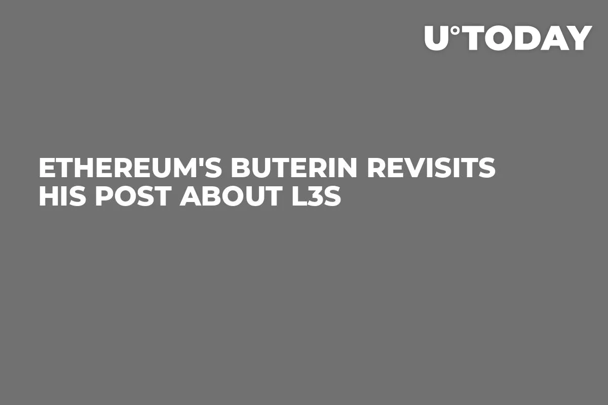 Ethereum's Buterin Revisits His Post About L3s