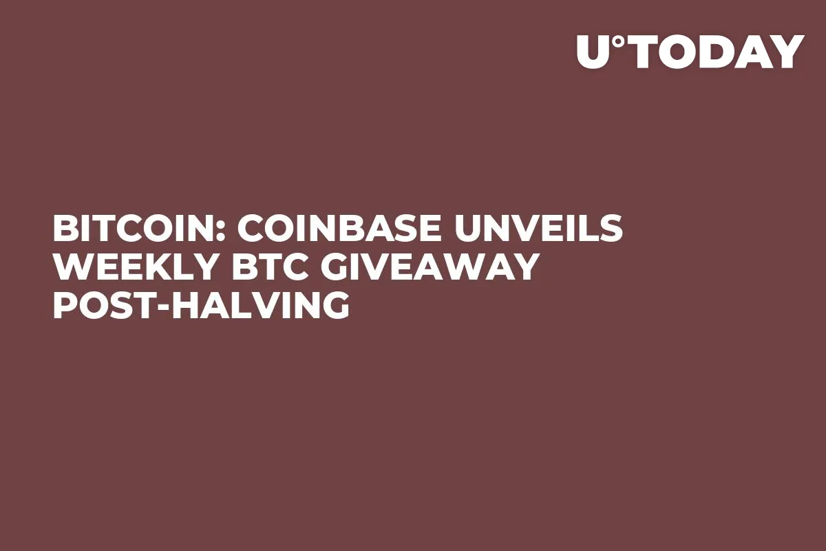 Bitcoin: Coinbase Unveils Weekly BTC Giveaway Post-Halving