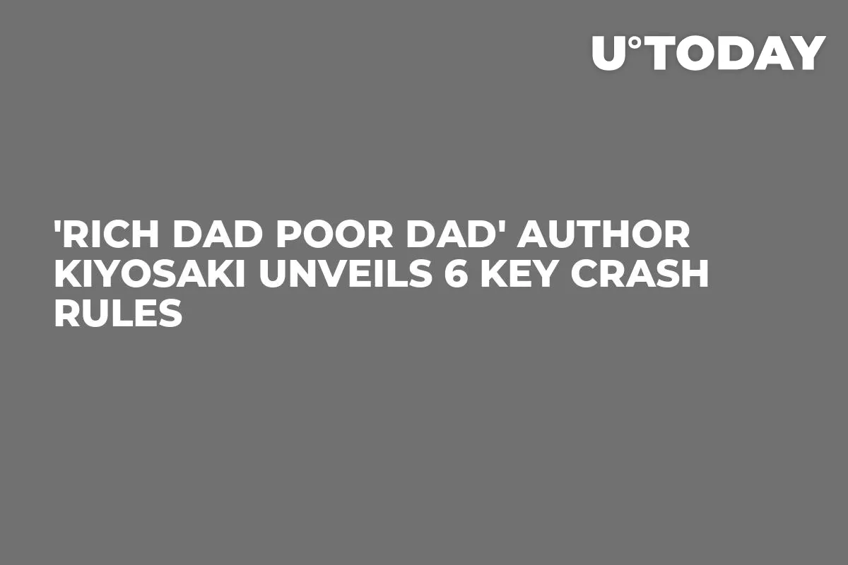 'Rich Dad Poor Dad' Author Kiyosaki Unveils 6 Key Crash Rules