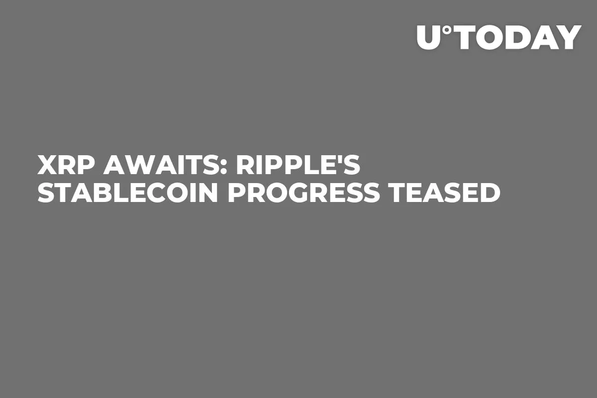 XRP Awaits: Ripple's Stablecoin Progress Teased