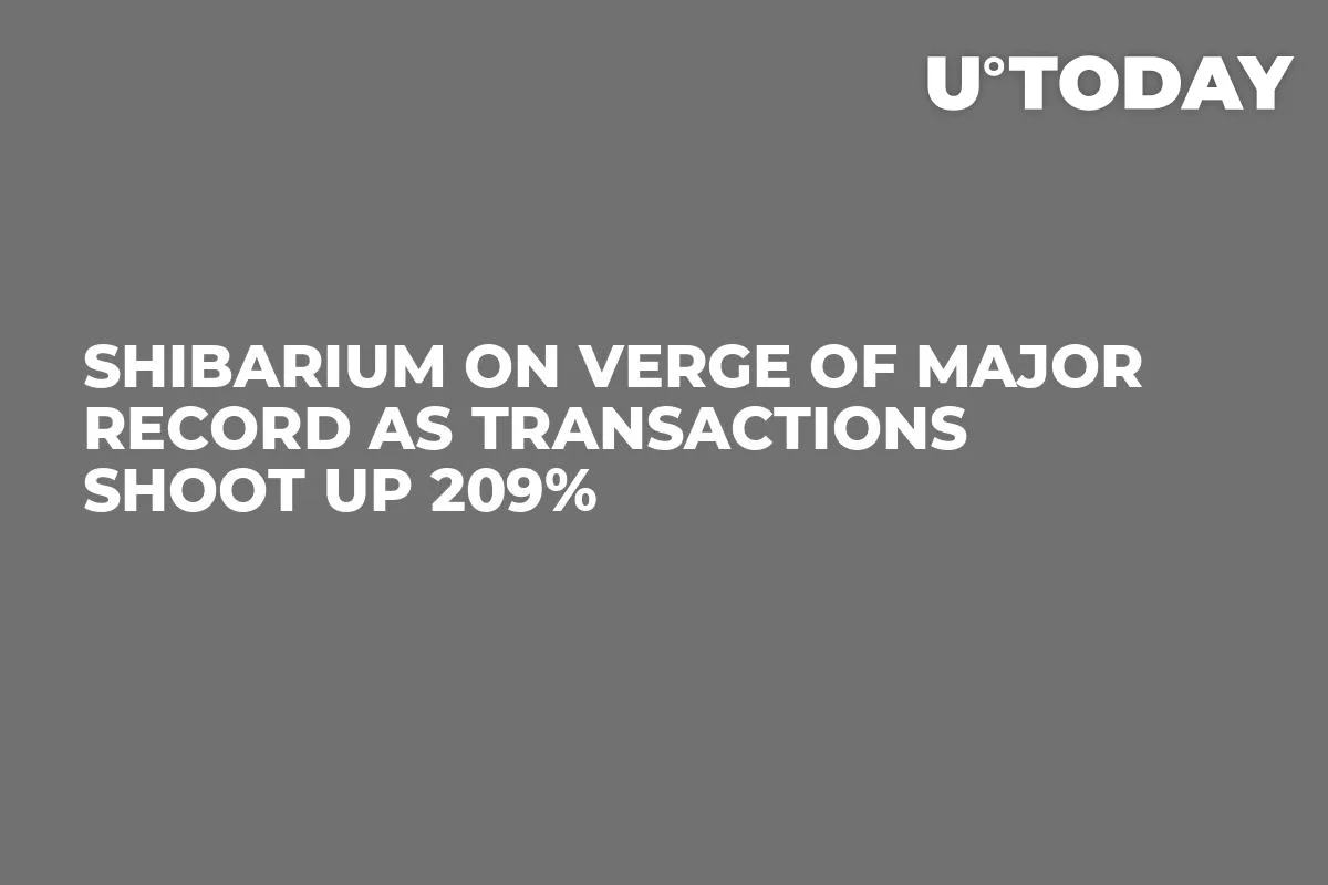 Shibarium on Verge of Major Record as Transactions Shoot up 209%
